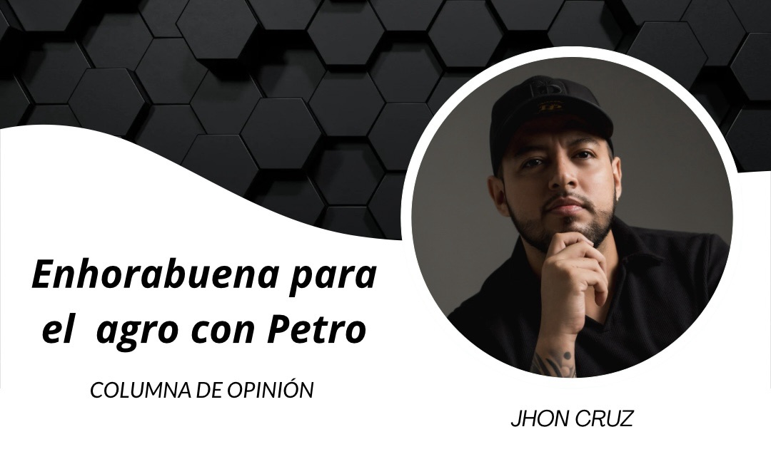 Enhorabuena para el agro con Petro 